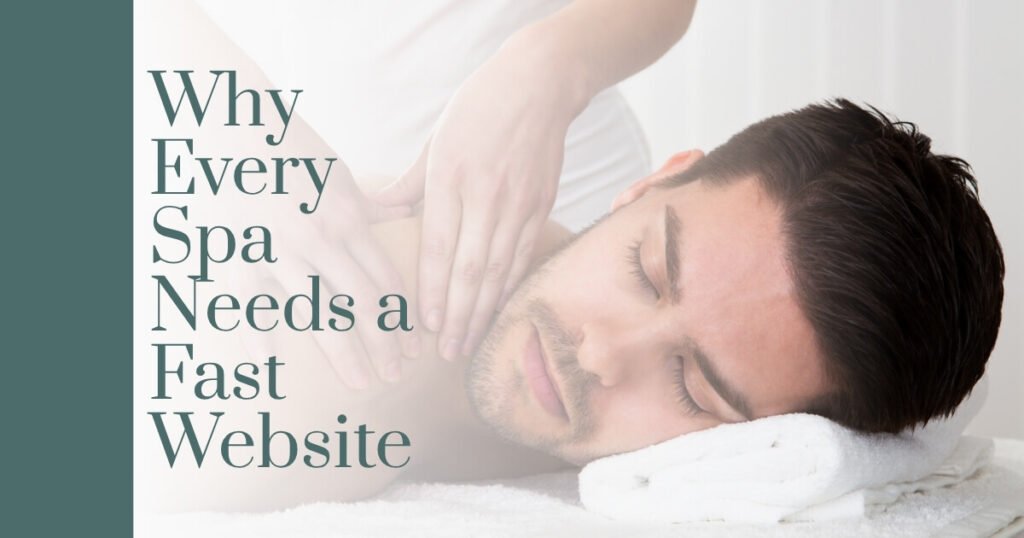 Why Every Spa Needs a Fast Website