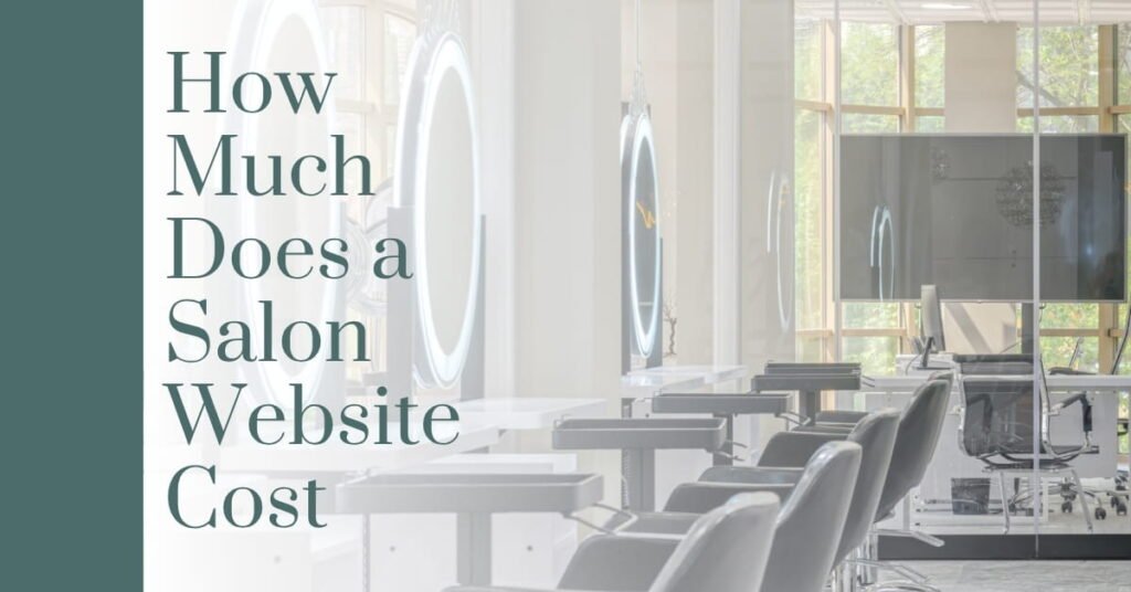 How Much Does a Salon Website Cost
