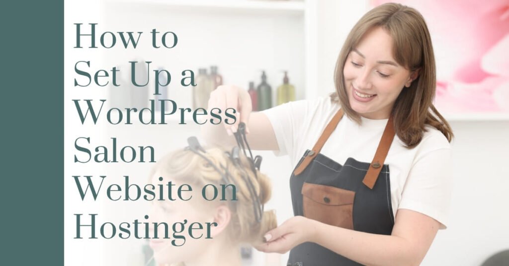 How to Set Up a WordPress Salon Website on Hostinger