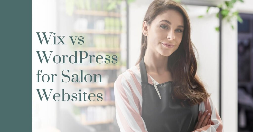 Wix vs WordPress for Salon Websites