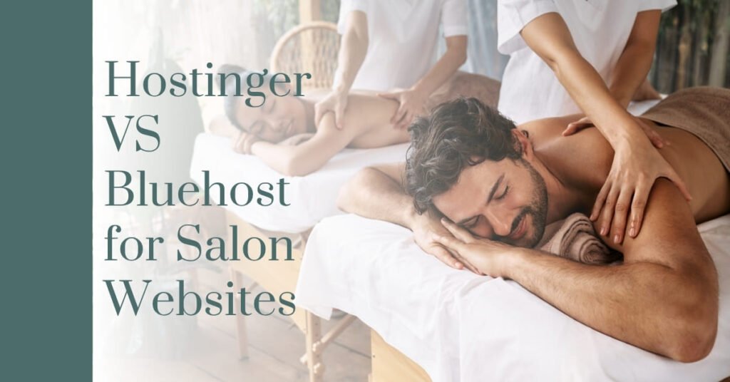 Hostinger vs Bluehost for Salon Websites